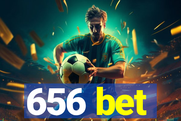 656 bet